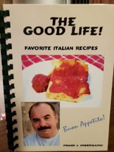 “The Good Life: Favorite Italian Recipes” by Frankie Imbergamo Cover/Maureen Imbergamo