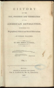 Mercy Otis Warren’s three-volume history of the American Revolution was her crowning achievement as a writer.