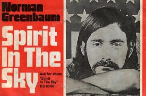 Norman Greenbaum’s number one hit song sold over two million copies within a year of its release in 1969.