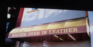 Walter Dyer Is Leather store sign in Westborough, MA