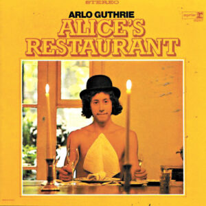 The cover for Arlo Guthrie’s album, “Alice’s Restaurant”